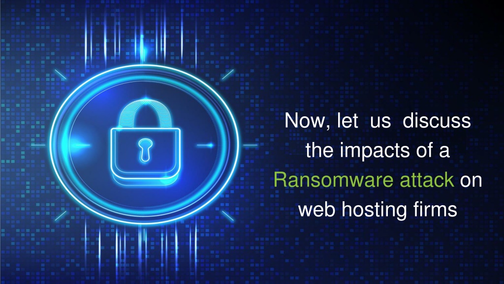 PPT - RANSOMWARE ATTACKS ARE THE PROBLEM FOR WEB HOSTING FIRMS ...