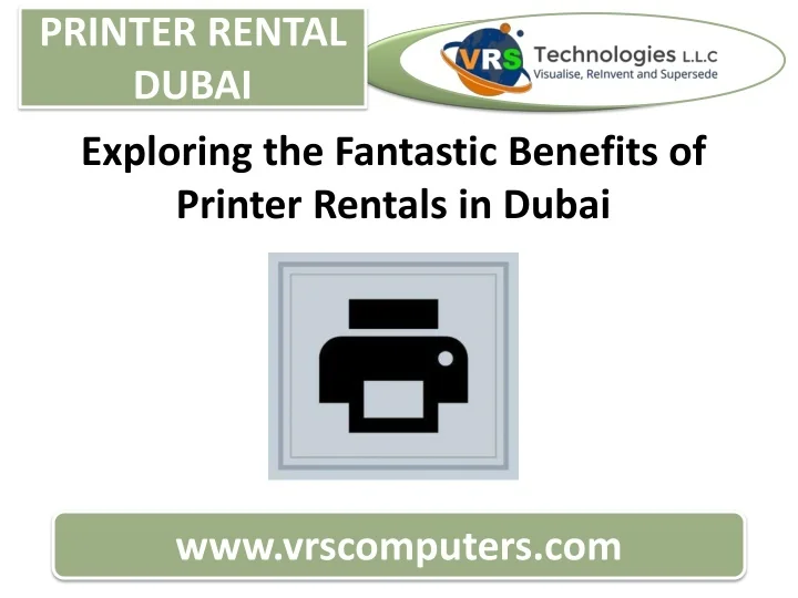 PPT Exploring the Fantastic Benefits of Printer Rentals in Dubai PowerPoint Presentation ID