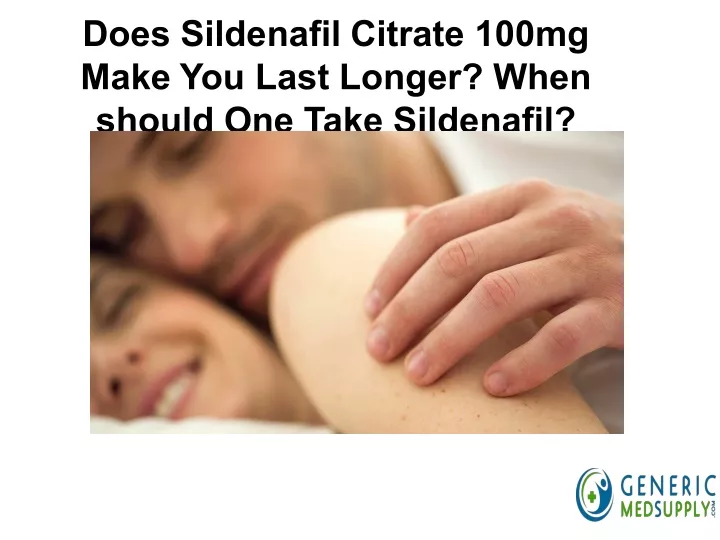 does sildenafil citrate make you last longer