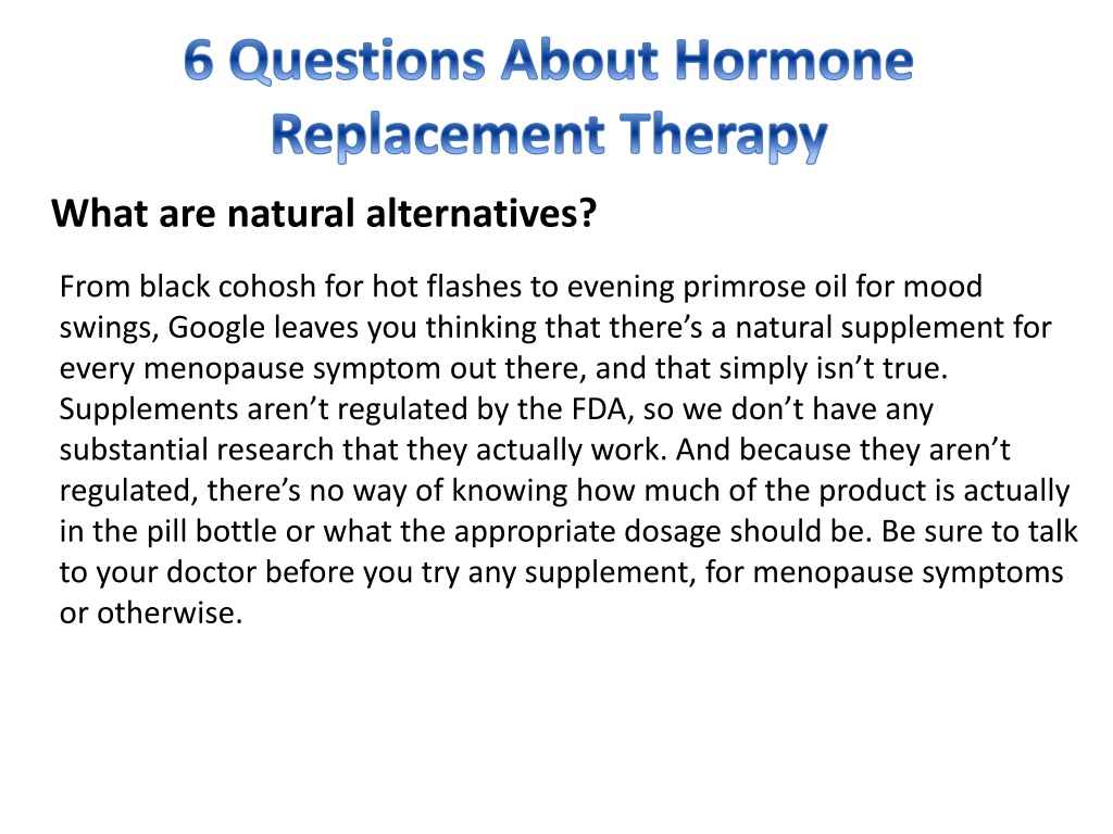 Ppt 6 Questions About Hormone Replacement Therapy Powerpoint Presentation Id10782607 2904