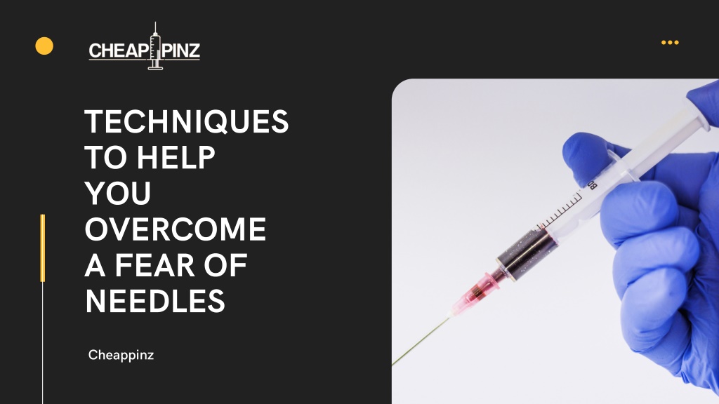 Ppt Techniques To Help You Overcome A Fear Of Needles Powerpoint Presentation Id 10783017