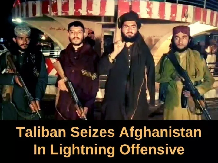 taliban seizes afghanistan in lightning offensive n.