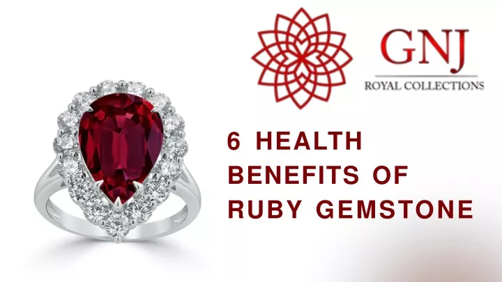 PPT - 6 Health benefits Of Ruby Gemstone PowerPoint Presentation, free