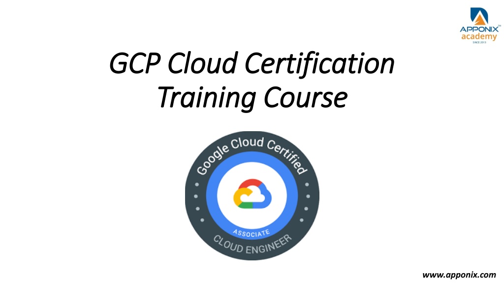 PPT - GCP Cloud Certification Training Course PowerPoint Presentation