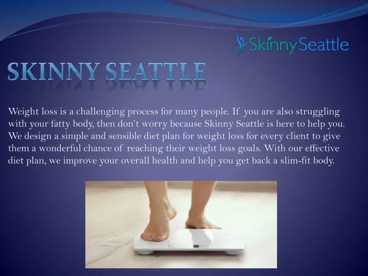 PPT How To Lose Weight? Know In Detail From Skinny Seattle PowerPoint