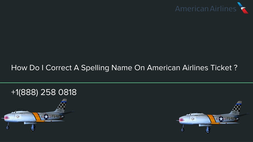 PPT - How Do I Correct A Spelling Name On American Airlines Ticket ...