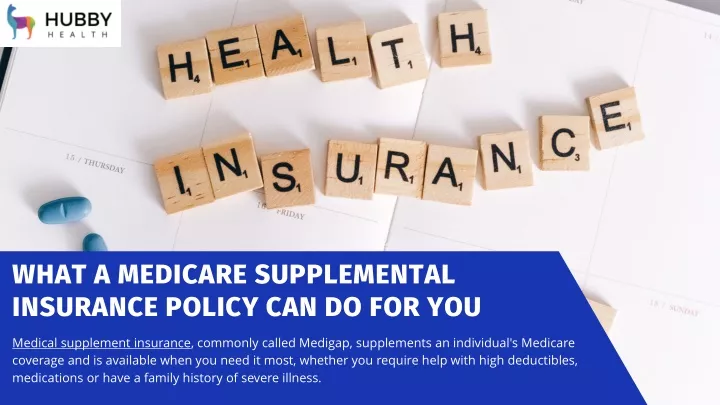 PPT - Medicare Supplemental Insurance Policy Can Do For You PowerPoint ...