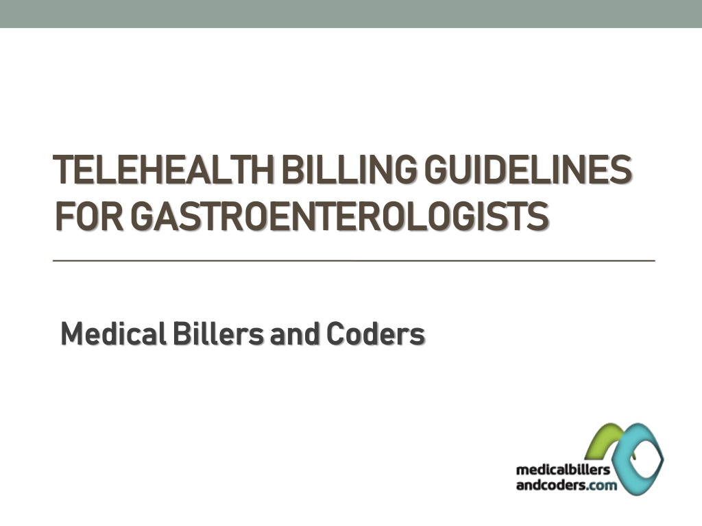 PPT Telehealth Billing Guidelines for Gastroenterologists PowerPoint