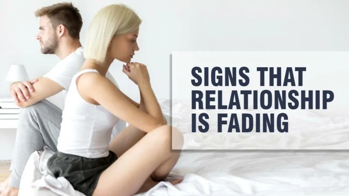 PPT - Signs That Relationship Is Fading PowerPoint Presentation, free ...