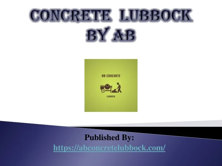 PPT Concrete Lubbock PowerPoint Presentation, free download ID10795089