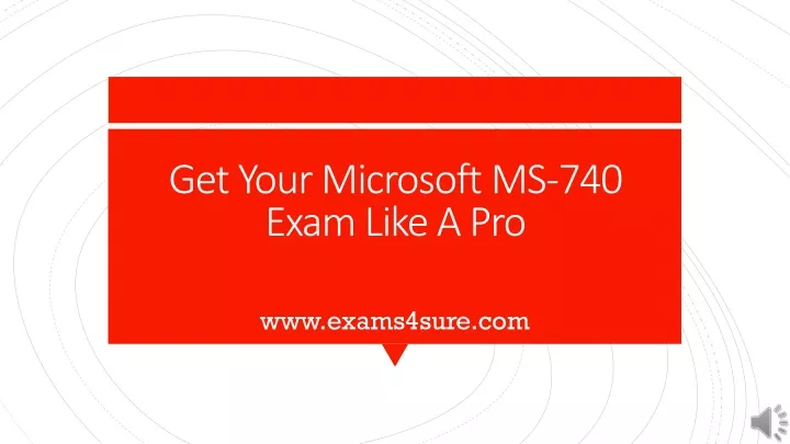 PPT - The Best And Ultimate Way To Pass Microsoft MS-740 Exam 2021 ...