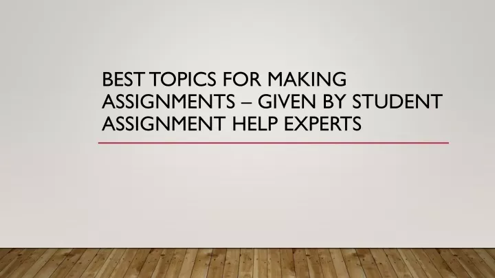 assignments they are given