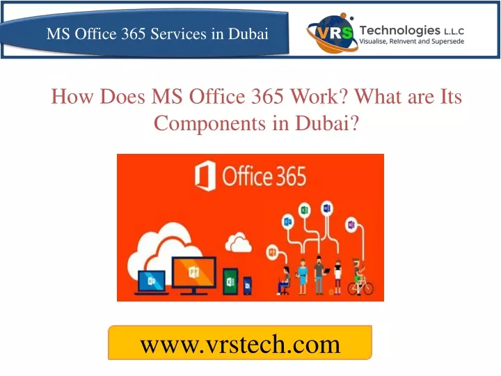 ppt-how-does-ms-office-365-work-what-are-its-components-in-dubai