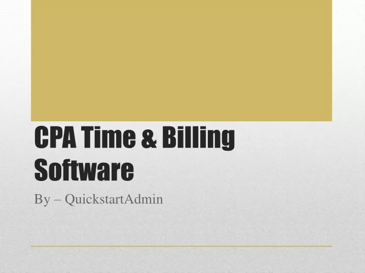 PPT Automated CPA Time and Billing Software System QuickstartAdmin