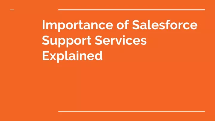 PPT - Importance of Salesforce Support Services Explained PowerPoint ...