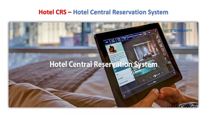 ppt-hotel-central-reservation-system-travelopro-powerpoint