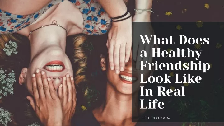 PPT What Does A Healthy Friendship Look Like In Real Life PowerPoint ppt-what-does-a-healthy-friendship-look-like-in-real-life-powerpoint