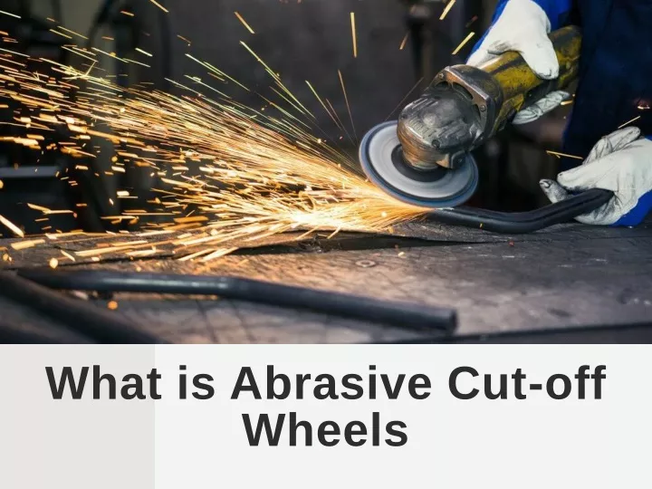 abrasive wheels powerpoint presentation uk