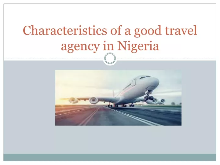 What Are The Characteristics Of Travel Agency