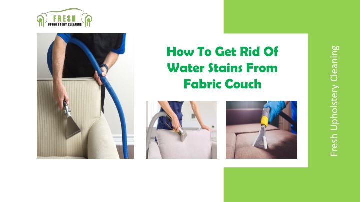 ppt-how-to-get-rid-of-water-stains-from-fabric-couch-powerpoint