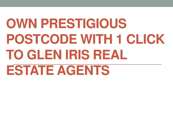 ppt-own-prestigious-postcode-with-1-click-to-glen-converted