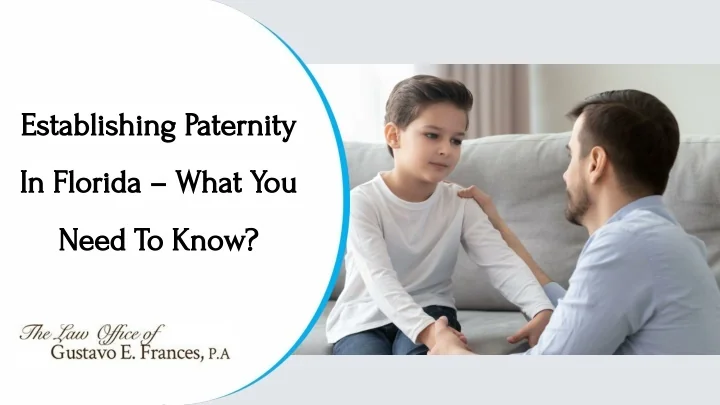 PPT - Establishing Paternity In Florida – What You Need To Know ...