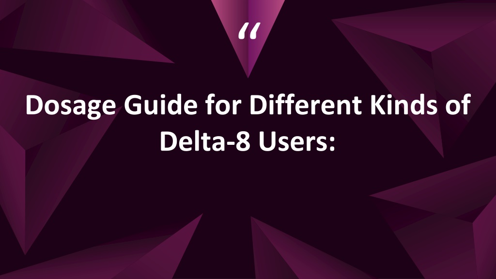 PPT - Delta 8 THC Dosage: How Much Should You Take? PowerPoint ...