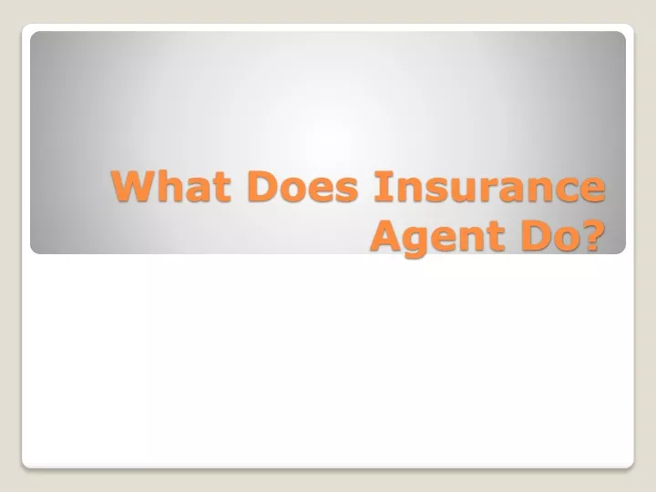 ppt-what-does-insurance-agent-do-powerpoint-presentation-free