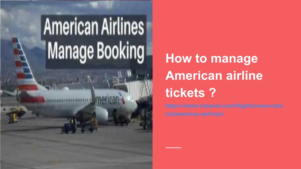 PPT How to manage American airline tickets _ PowerPoint Presentation