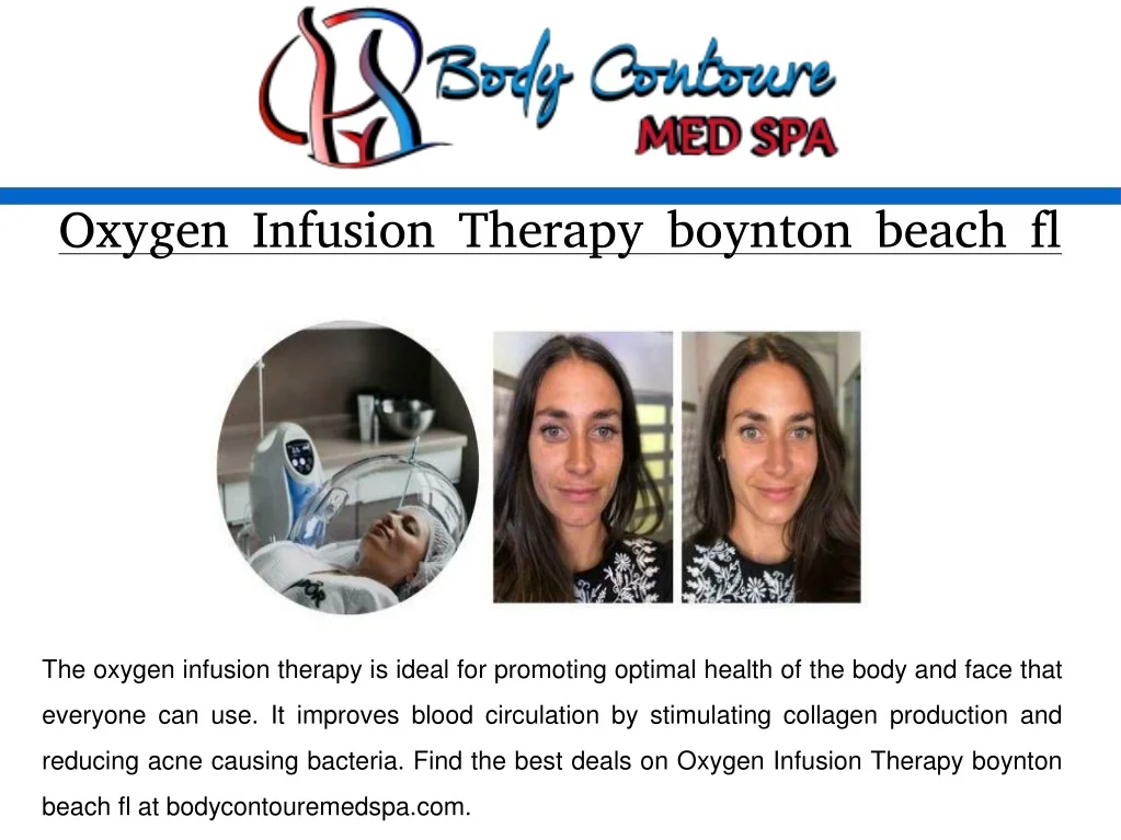 PPT - Oxygen Infusion Therapy boynton beach fl PowerPoint Presentation ...
