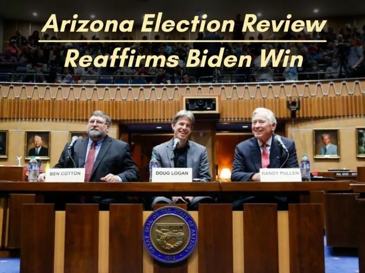 arizona election review reaffirms biden win n.