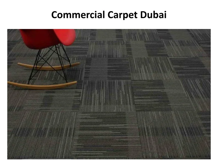 PPT Commercial Carpet Dubai PowerPoint Presentation, free download