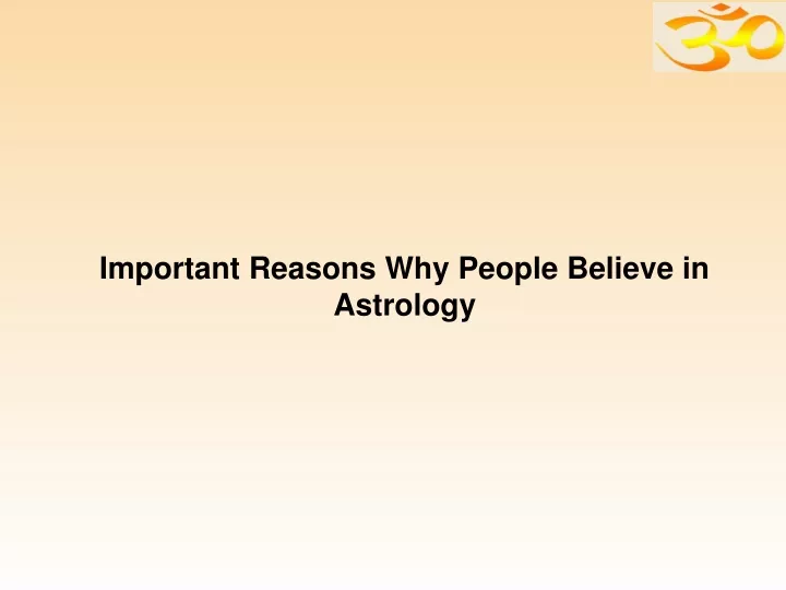 PPT - Important Reasons Why People Believe In Astrology-converted ...