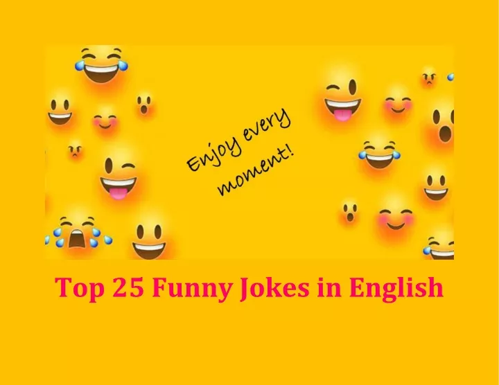 PPT - Top 25 Funny Jokes in English PowerPoint Presentation, free download  - ID:10868158