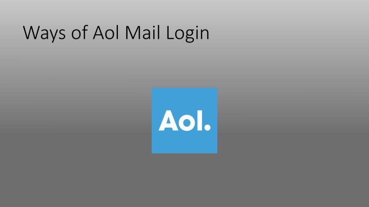 PPT - Aol mail login PowerPoint Presentation, free download - ID:10869256