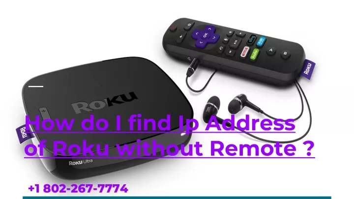 PPT - How Do I Find IP Address Of Roku Without Remote ? PowerPoint ...