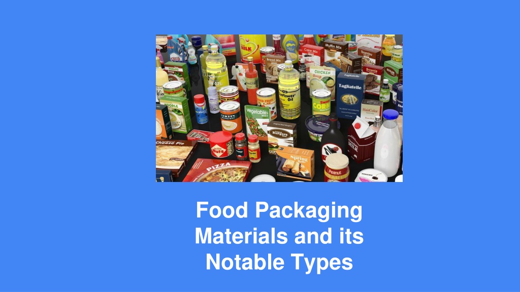 PPT - Food Packaging Materials and its Notable Types PowerPoint ...