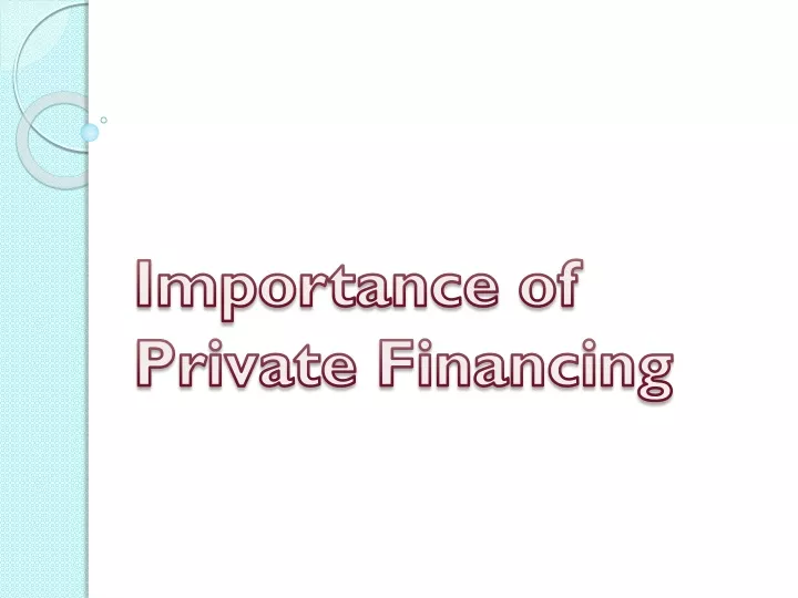 ppt-importance-of-private-financing-powerpoint-presentation-free