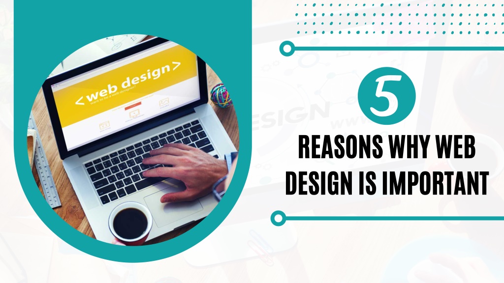 PPT 5 Reasons Why Web Design is Important PowerPoint Presentation