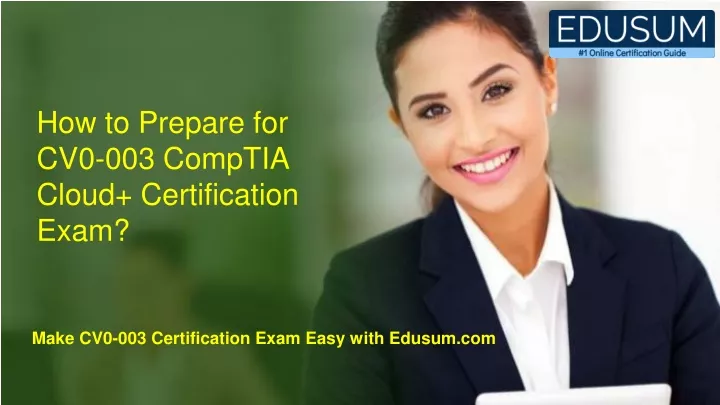 PPT - How to Prepare for CV0-003 CompTIA Cloud Certification Exam Sns-Brigh10