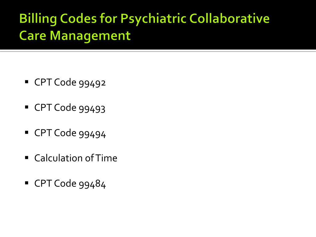 PPT Billing Codes for Psychiatric Collaborative Care Management