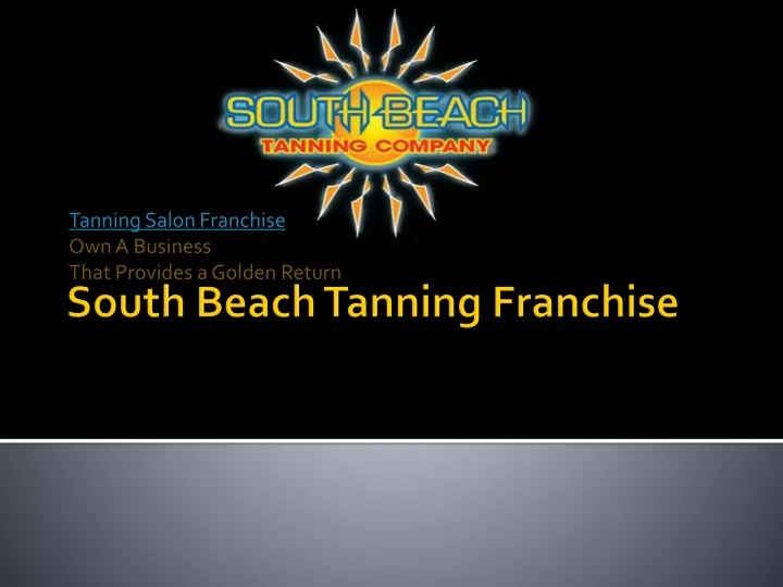 tanning salon franchise own a business that provides a golden return n.