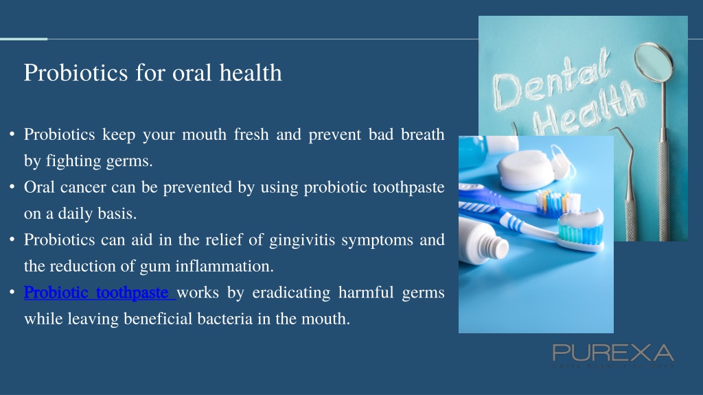 PPT - Dental Health Matters: On Probiotic Toothpaste By Purexa ...