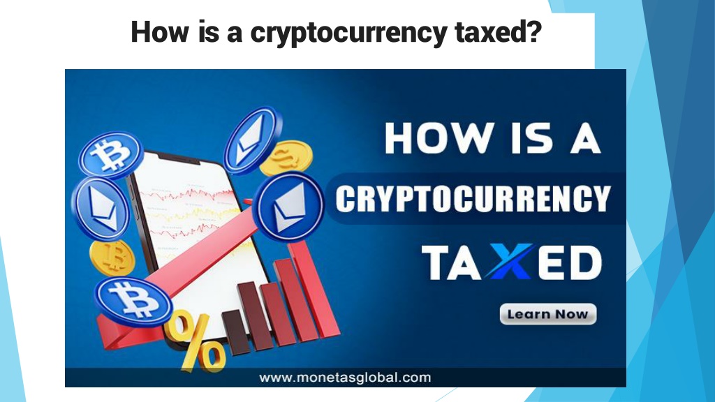 how cryptocurrency is taxed