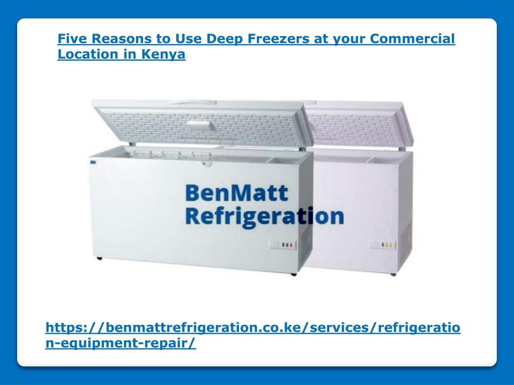 PPT Five Reasons to Use Deep Freezers at your Commercial Location in