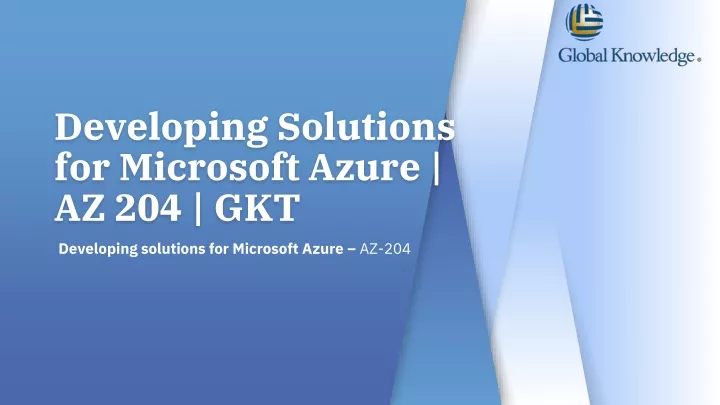 PPT - Developing Solutions for Microsoft Azure | AZ 204 Sns-Brigh10