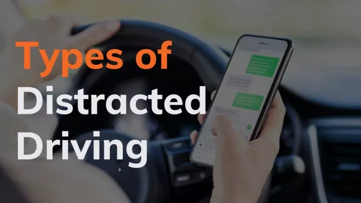 PPT - Types of Distracted Driving PowerPoint Presentation, free ...