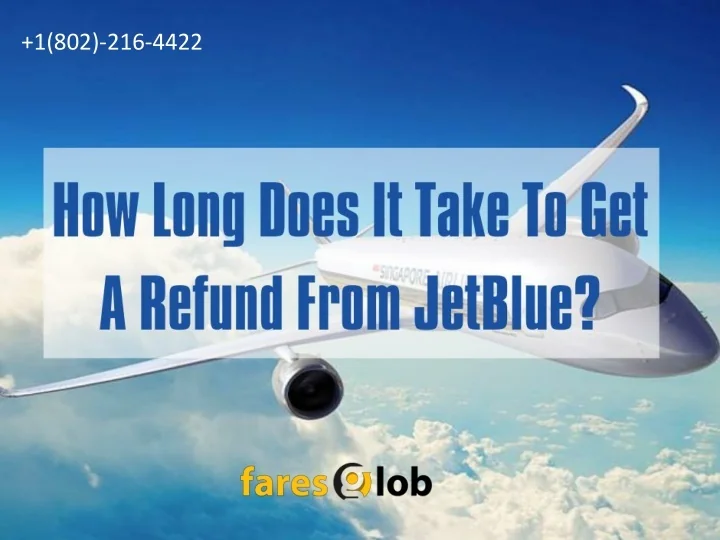 PPT How Long Does It Take To Get A Refund From JetBlue PowerPoint