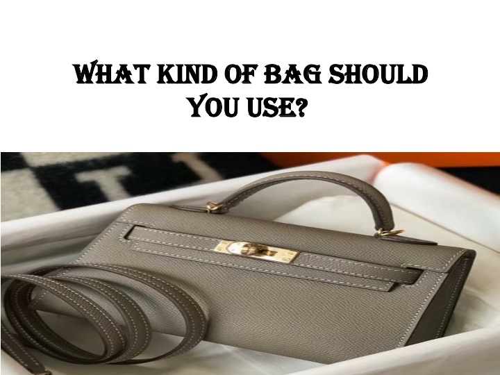 ppt-what-kind-of-bag-should-you-use-powerpoint-presentation-free