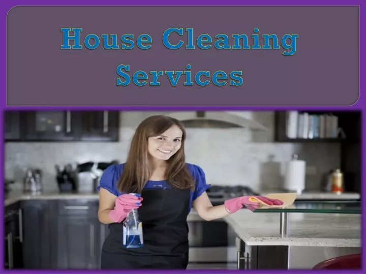 Ppt House Cleaning Services Powerpoint Presentation Free Download